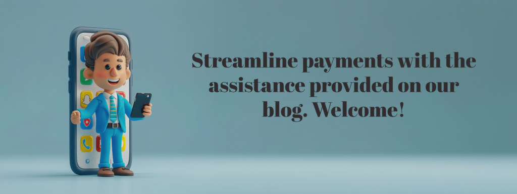 Streamline payments with the assistance provided on our blog. Welcome!